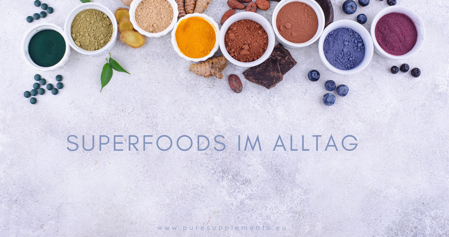 Stark & Gesund mit Superfoods: 8 Fakten, warum Superfoods gesund sind!